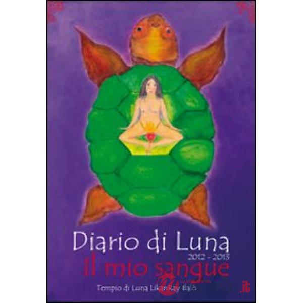 Diario di Luna 2012-2013. Il mio sangue