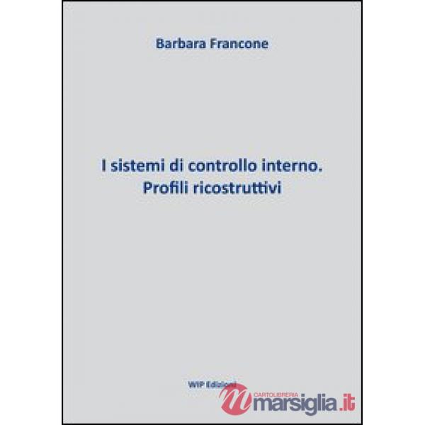 Sistemi di controllo interno. Profili ricostruttivi (I)