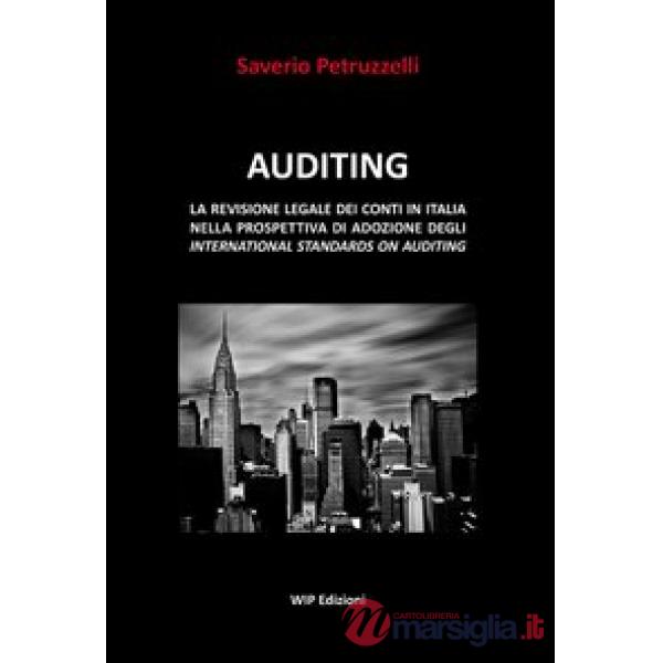 Auditing. La revisione legale dei conti in Italia nella prospettiva di adozione degli international standards on auditing