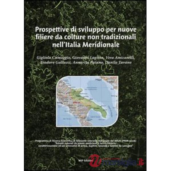 Prospettive di sviluppo per nuove filiere da colture non tradizionali nell'Italia meridionale