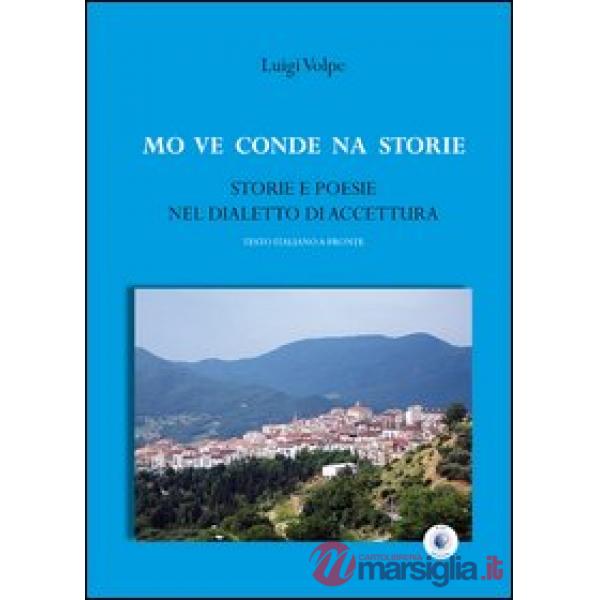 Mo ve conde na storie. Storie e poesie nel dialetto di Accettura