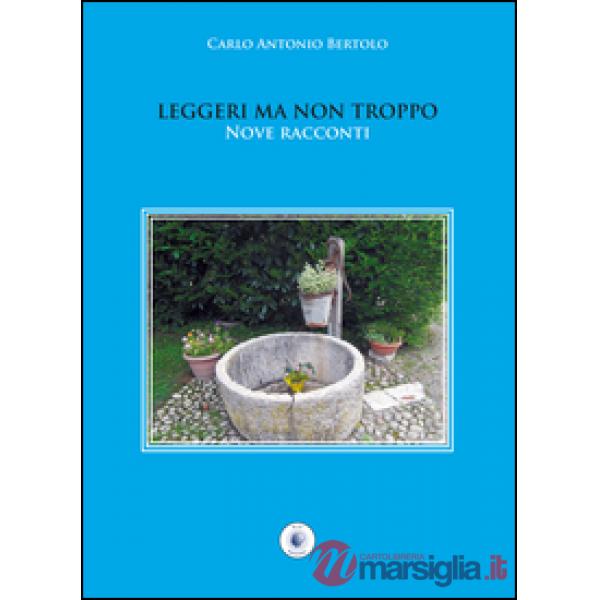 Leggeri ma non troppo. Nove racconti