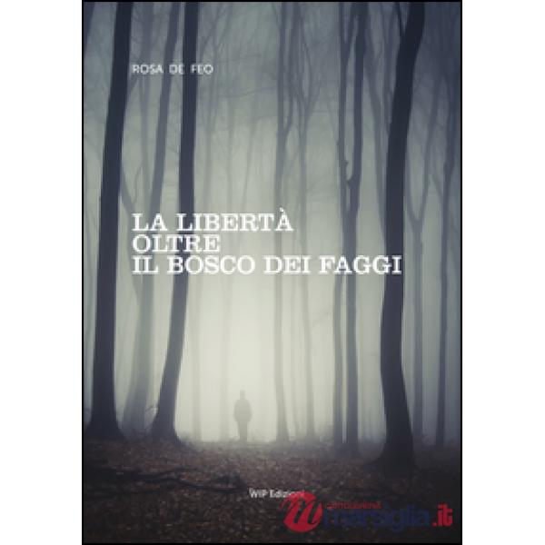 Libertà oltre il bosco dei faggi (La)