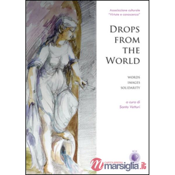 Drops from the world. Ediz. italiana