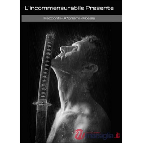 Incommensurabile presente (L')