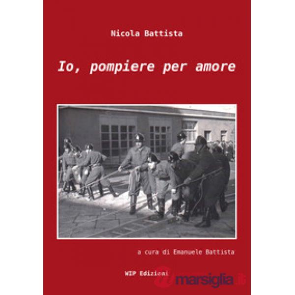 Io, pompiere per amore