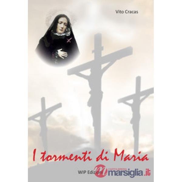 Tormenti di Maria (I)