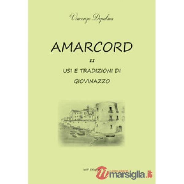 Amarcord. Usi e tradizione di Giovinazzo. Vol. 2