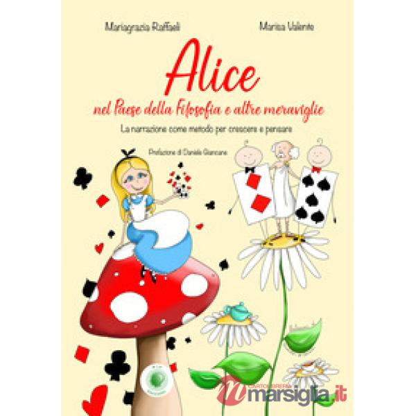 Alice nel paese della filosofia e altre meraviglie