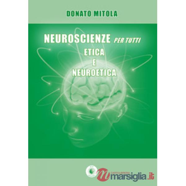 Neuroscienze per tutti. Etica e neuroetica