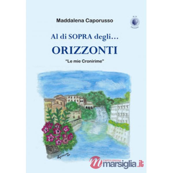 Al di sopra degli... orizzonti. «Le mie Cronirime»