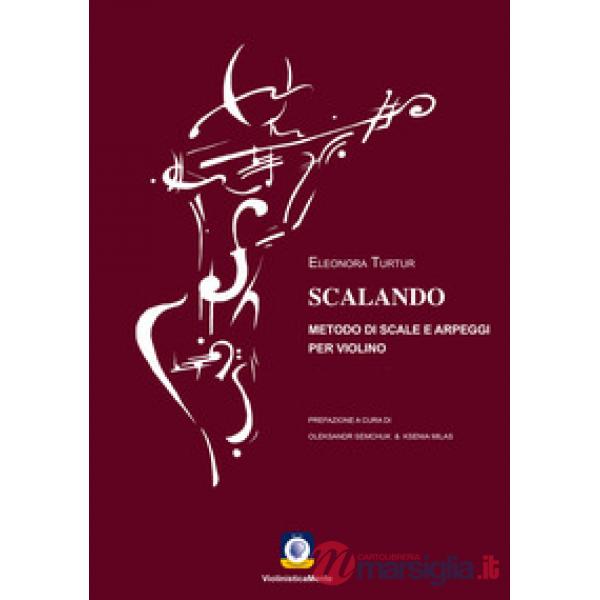 Scalando. Metodo di scale e arpeggi per violino