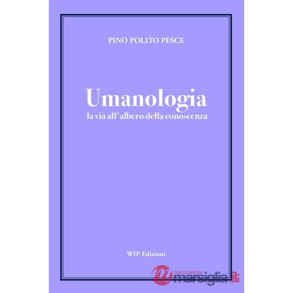 Umanologia. La via all'albero della conoscenza