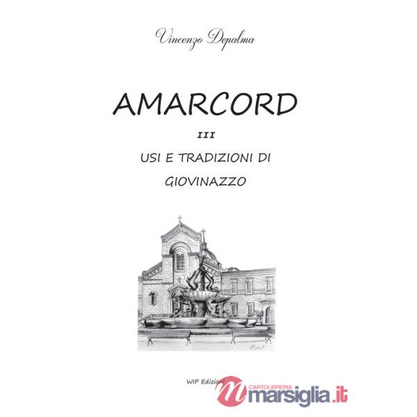 Amarcord. Usi e tradizione di Giovinazzo. Vol. 3