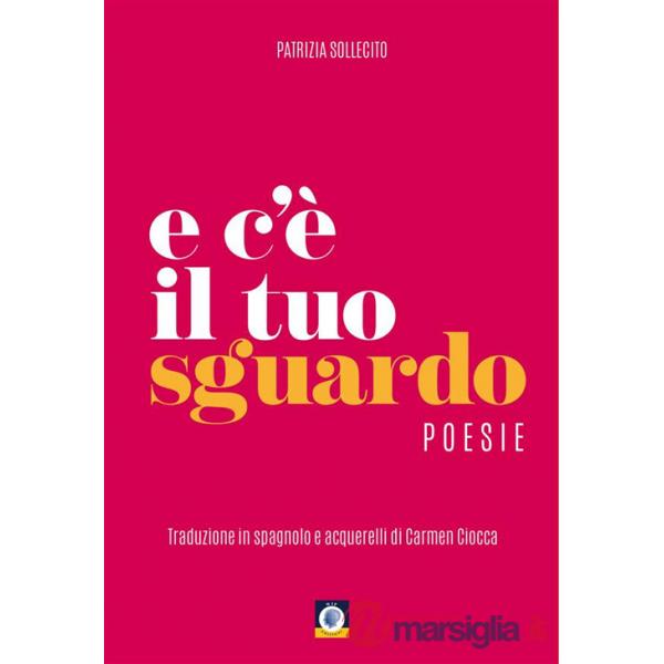 E c'è il tuo sguardo. Ediz. italiana e spagnola