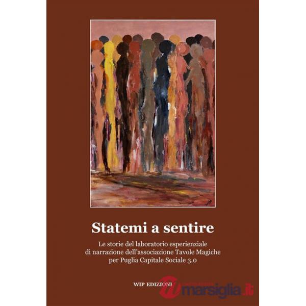 Statemi a sentire. La storia del laboratorio esperienziale di narrazione dell'associazione Tavole Magiche per Puglia Capitale So