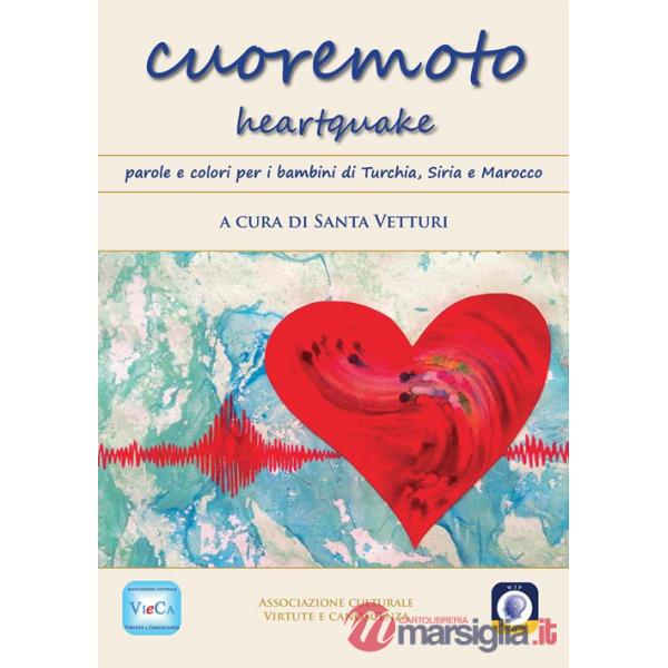 Cuoremoto heartquake. Parole e colori per i bambini di Turchia, Siria e Marocco