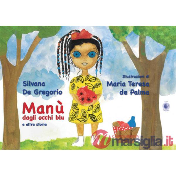 Manù dagli occhi blu e altre storie. Nuova ediz.