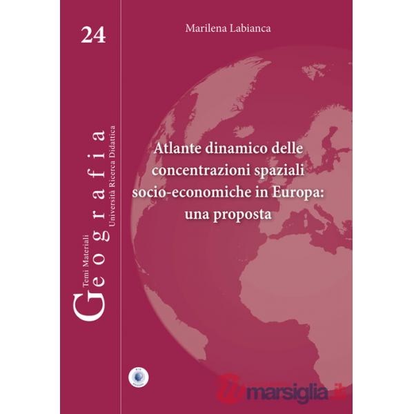 Atlante dinamico delle concentrazioni spaziali socio-economiche in Europa: una proposta