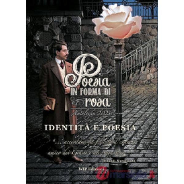 Poesia in forma di rosa. Identità e poesia