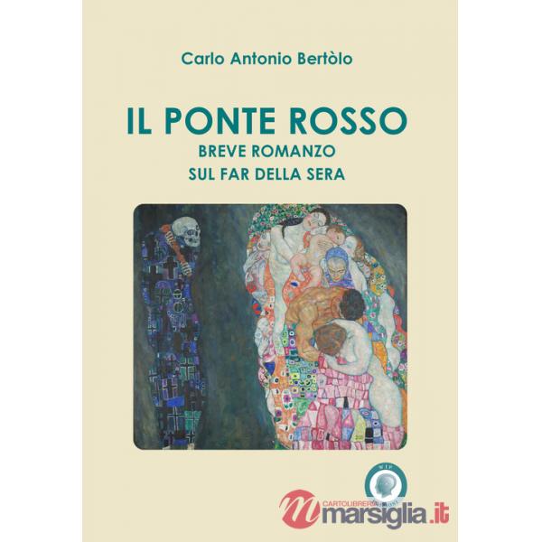 Ponte rosso. Breve romanzo sul far della sera (Il)