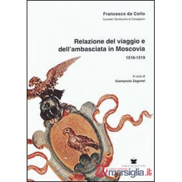 Relazione del viaggio e dell'ambasciata in Moscovia