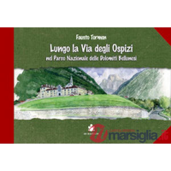 Lungo la via degli ospizi nel parco delle Dolomiti Bellunesi