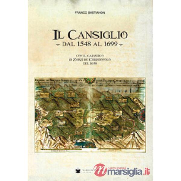 Cansiglio dal 1548 al 1699 con il catastico di Zorzi de Christofolo del 1638 (Il