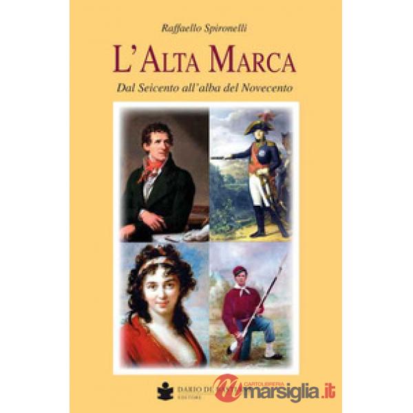 Alta marca. Dal Seicento all'alba del Novecento (L')