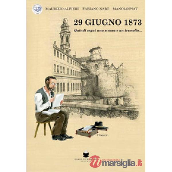 29 giugno 1873. Quindi seguì una scossa e un tremolio...