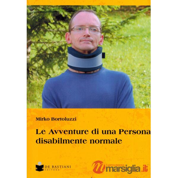 Avventure di una persona disabilmente normale (Le)