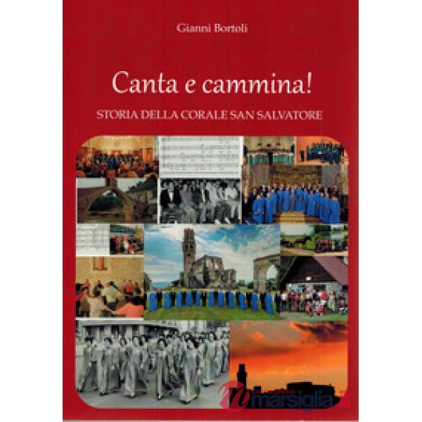 Canta e cammina! Storia della Corale San Salvatore