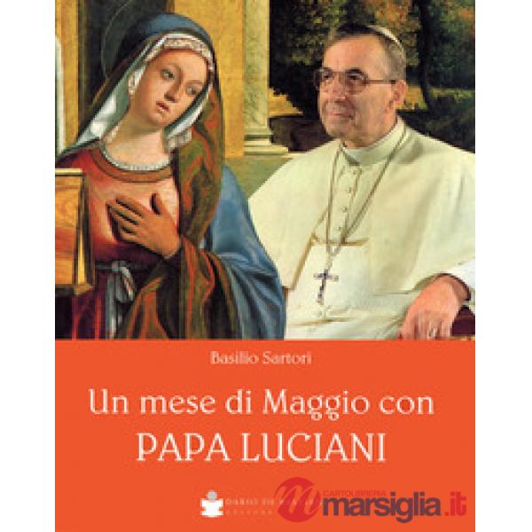 Mese di Maggio con papa Luciani (Un)