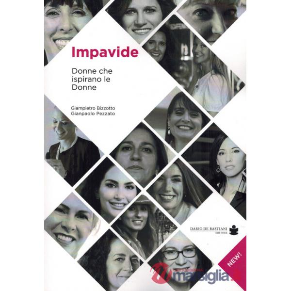 Impavide. Donne che ispirano le donne