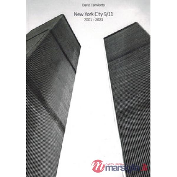 New York City 9/11. 2001-2021. Ediz. italiana e inglese