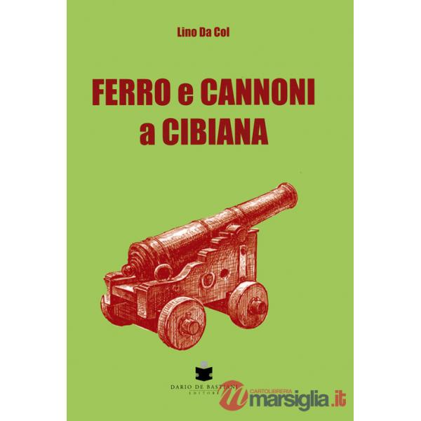 Ferro e cannoni a Cibiana