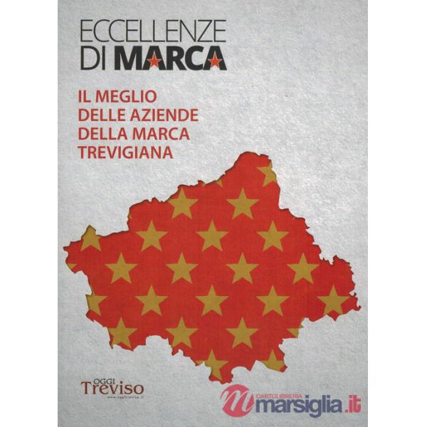 Eccellenze di marca. Il meglio delle aziende della Marca Trevigiana 2023