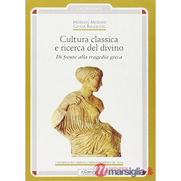 Cultura classica e ricerca del divino. Di fronte alla tragedia greca