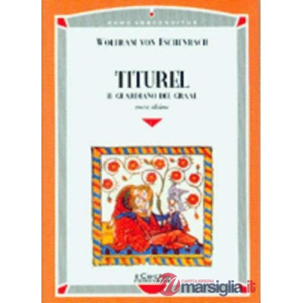 Titurel. Il guardiano del Graal