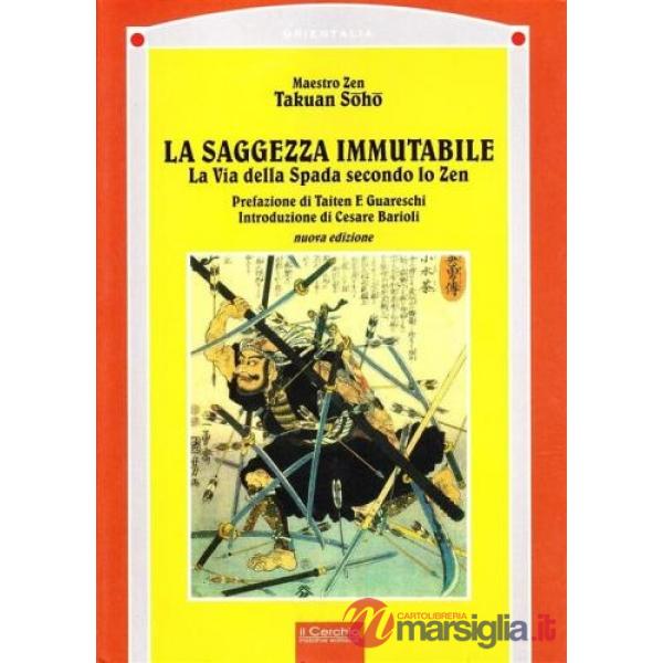 Saggezza immutabile. La via della spada secondo lo zen (La)