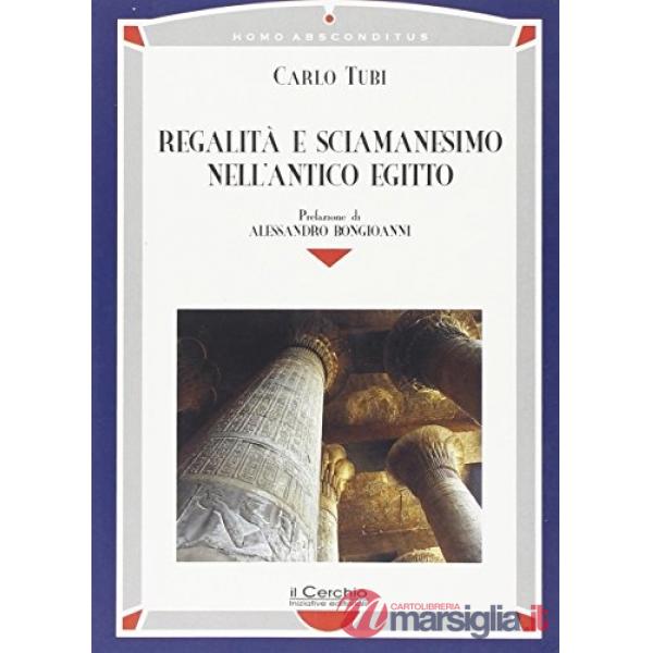 Regalità e sciamanesimo nell'antico Egitto