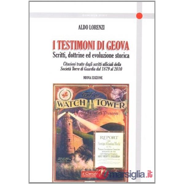 Testimoni di Geova. Scritti, dottrine ed evoluzione storica (I)