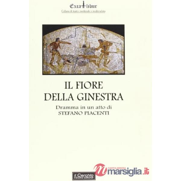 Fiore della ginestra. Dramma storico in un atto (Il)