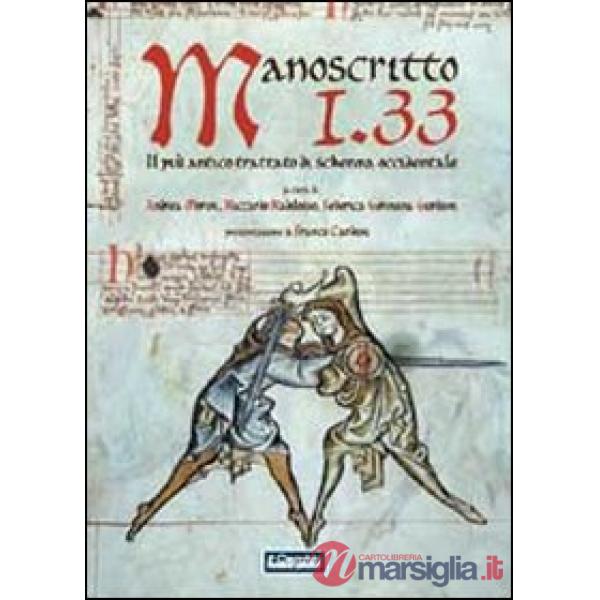 Manoscritto I.33. Il più antico trattato europeo di scherma
