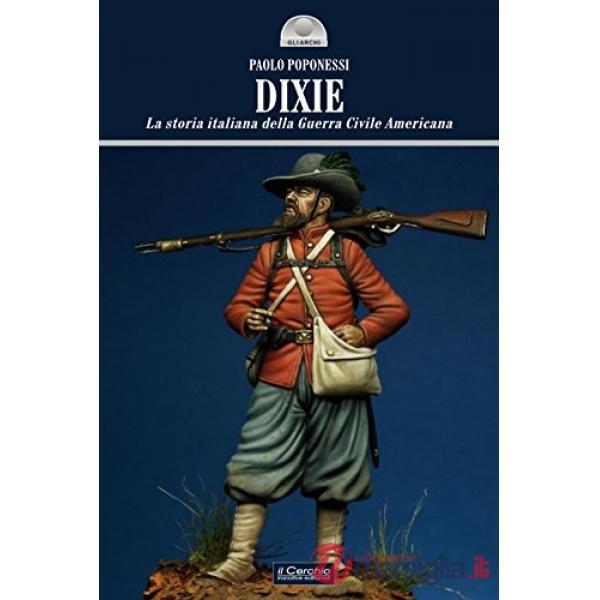 DIXIE. Storia italiana della guerra civile americana