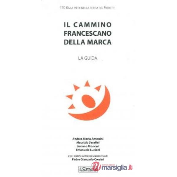 Cammino francescano della marca (Il)