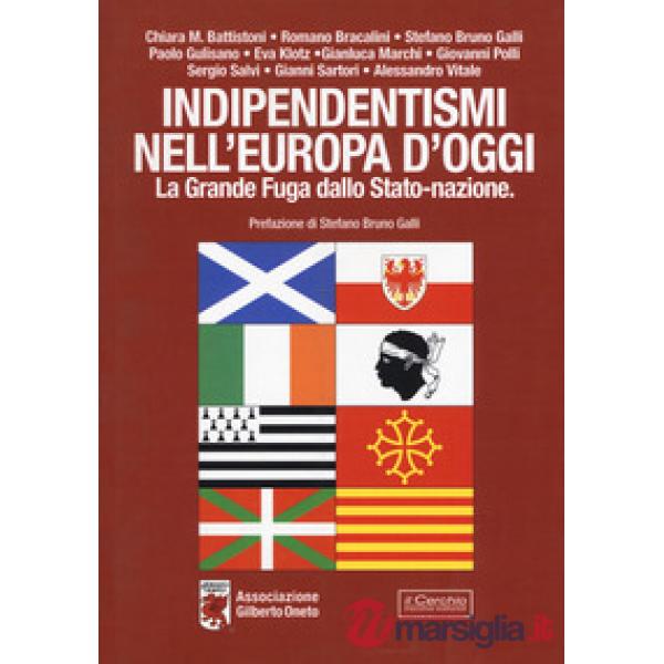 Indipendentismi nell'Europa d'oggi. La grande fuga dallo Stato-Nazione