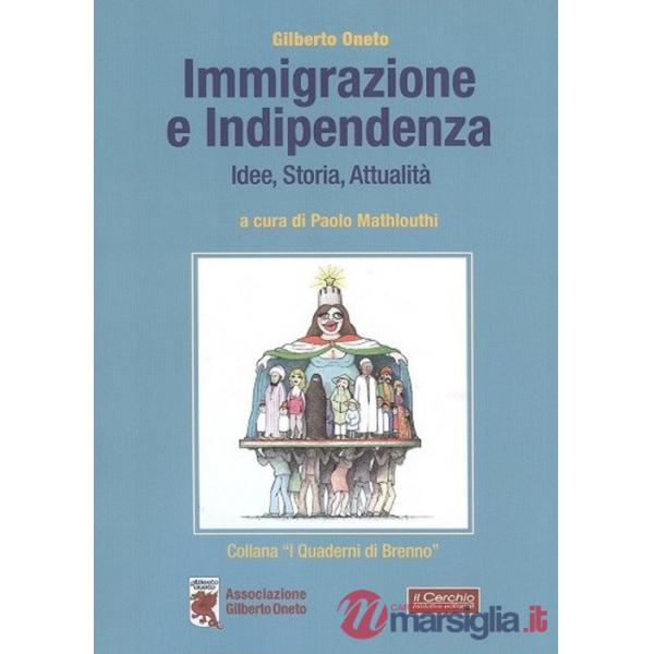 Immigrazione e indipendenza. Idee, storia e attualità