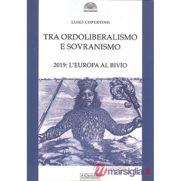 Tra ordoliberalismo e sovranismo. 2019: L'Europa al bivio