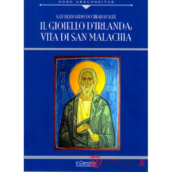 Gioiello d' Irlanda. Vita di San Malachia (Il)